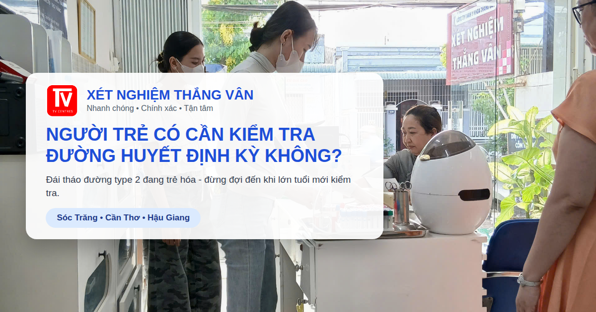 kiểm tra đường huyết định kỳ